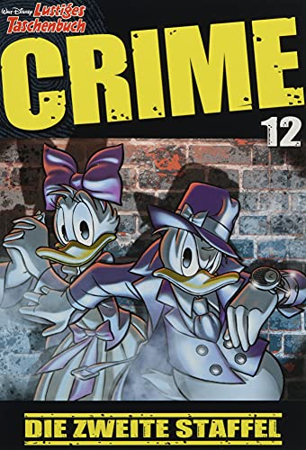 Lustiges Taschenbuch Crime 12: Die zweite Staffel von Egmont Ehapa Media